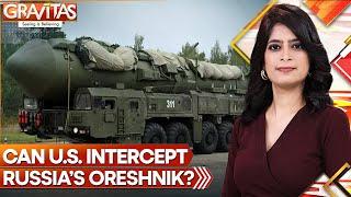 Russia to Use Oreshnik Missiles on Ukraine: US | GRAVITAS