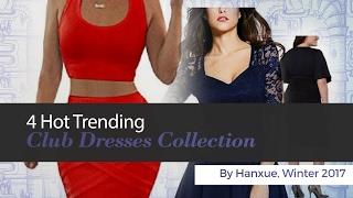 4 Hot Trending Club Dresses Collection By Hanxue, Winter 2017