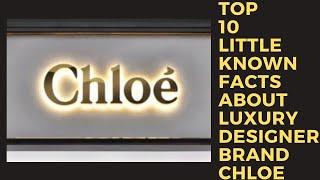 Top 10 Little Known Facts About Luxury Designer brand Chloe