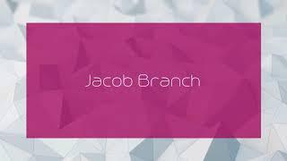 Jacob Branch - appearance