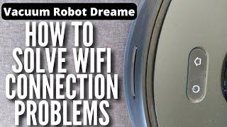 How To Solve WIFI Connection Problems of Dreame Robot Vacuum