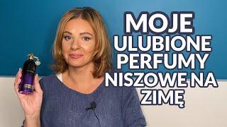 Moje ulubione perfumy niszowe i butikowe na zimę️