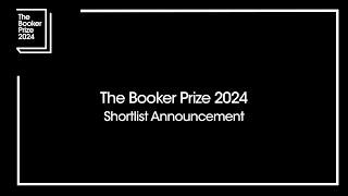 The Booker Prize 2024 Shortlist Announcement | The Booker Prize