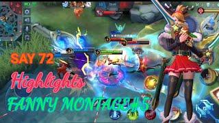 FANNY MONTAGE Highlight#5 SAY 72 Mobile legends