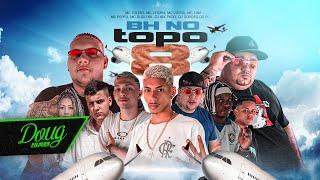 BH NO TOPO 8 - MC's TOLENT | LEOZIN | VITERA | LINA | PEPEU | DUDU SK | GABZIN (Doug FIlmes)