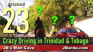 Dangerous Pedestrians and Bad Driving in Trinidad and Tobago Part 23 by JBManCave.com