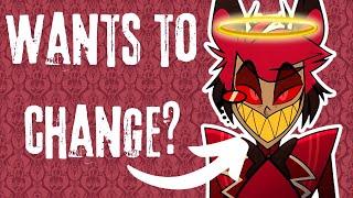 Hazbin Hotel Theory- Alastor Wants to Change?