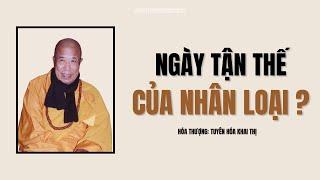 Ngày Tận Thế Của Nhân Loại | Hòa Thượng Tuyên Hóa Khai Thị | Gậy Kim Cang Thét