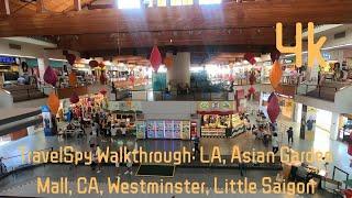 TravelSpy 4k Walkthrough: LA, Asian Garden Mall, CA, Westminster, Little Saigon