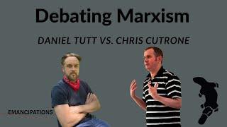 Debating Marxism - Daniel Tutt vs. Chris Cutrone