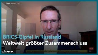 Joachim Weber zum BRICS-Gipfel in Russland am 22.10.24