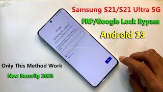 Samsung Galaxy S21/S21 Ultra 5g FRP Unlock Android 13 | Only This Method Work | (4K Video) 2023