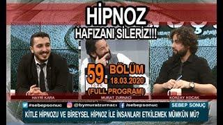 TÜM TEKNİKLERİ İLE HİPNOZ!  MURAT ZURNACI I KORZAY KOÇAK I HAYRİ KARA - 18.03.2020