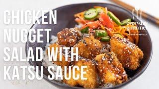 Chicken Nugget Salad with Katsu Sauce | EG13 Ep53