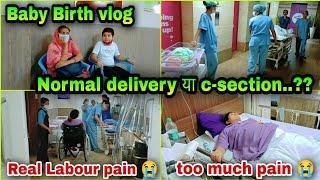 Finally wait is over  Baby Birth Vlog ||Normal Delivery  या C-section...??