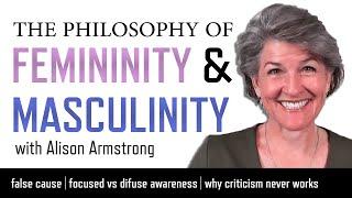 Interactions of Femininity and Masculinity | Alison Armstrong