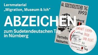 Abzeichen zum Sudetendeutschen Tag in Nürnberg – Lernmaterial „Migration, Museum & Ich“