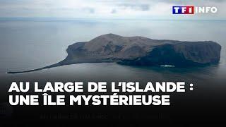 Au large de l’Islande : une île mystérieuse