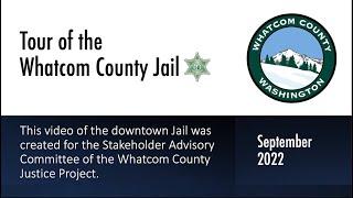 Whatcom County Jail Tour. September  2022