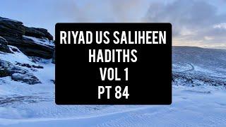 Riyad us Saliheen: Hadiths: Vol I: Pt 84