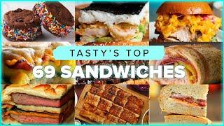 Tasty's Top 69 Sandwiches