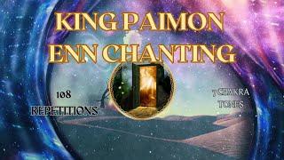 KING PAIMON ENN CHANTING WITH 7 CHAKRA TONES