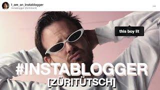 Instablogger [Züritütsch]