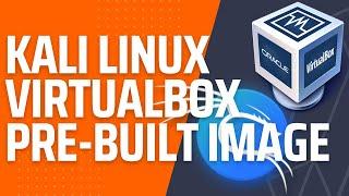 How to Install Kali Linux 2022.3 on VirtualBox using Pre-built Image