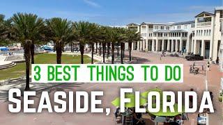 Best Things to Do Seaside Florida PLUS the One Thing You NEED TO KNOW Before You Go to Seaside 30A