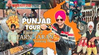 Punjab Tour Ep-2 | Punjabi Food | Punjabi Jutti | Punjabi Culture | Shri Tarn Taran Sahib | Punjab