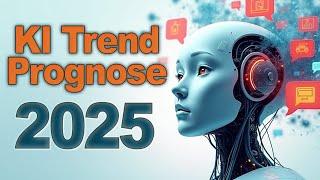 TOP 10 KI-Trends 2025: Die entscheidenden Prognosen, die du kennen musst! 