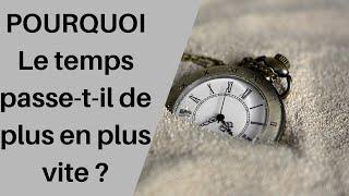 Pourquoi le temps passe-t-il de plus en plus vite?