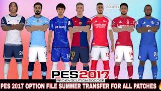 PES 2017 Option File 2024 | Summer Transfers | PES 2017 NEW OPTION FILE SEASON 2024/2025