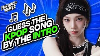 ⭐️GUESS THE KPOP SONG BY INTRO - FUN KPOP GAMES 2025