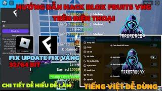 Hướng dẫn hack blox fruits fluxus vng trên điện thoại cho người mới - script menu farm tiếng Việt