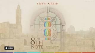 אל תדין | AL TODIN | The 8th Note | Yossi Green ft. S. Zohar & M. Pshemish