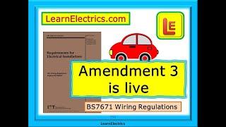 AMENDMENT 3 IS LIVE – WIRING REGULATIONS – BS7671 – NEW AMENDMENT RELEASED – IMMEDIATE ACTION DATE