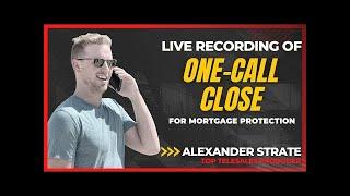 Sales Training For Life Insurance: One-Call-Close Recording Mortgage Protection Insurance