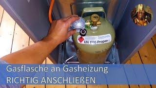 Gasflasche an Gasheizung RICHTIG anschließen