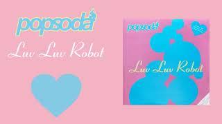 POPSODA - Luv Luv Robot (1999)