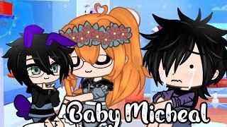 Baby Micheal || Afton family gacha club My Au|| Before everything ||