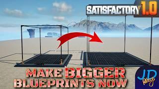 How To Make Bigger Blueprints in ️ Satisfactory ️  Tutorial, Walkthrough