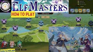 HOW TO PLAY ELF MASTERS GAMEPLAY PLAY TO EARN | ELF MASTERS PART 1