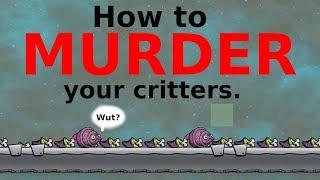 Learn to Auto-Murder your critters in 4.5 minutes.