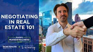 Negotiating In Real Estate 101: What You Need To Know