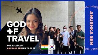 Anushka Sen | One Asia Diary | God of Travel | EP.01