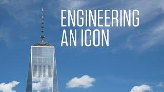 One World Trade Center: Engineering an Icon