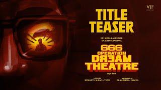 666 Operation Dream Theatre | Dr.Shivarajkumar | Daali Dhananjaya | Hemanth M Rao | Charan Raj
