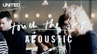 Touch The Sky Acoustic version - Hillsong UNITED