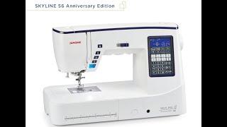 What's New! Janome Skyline S6 Anniversary Edition